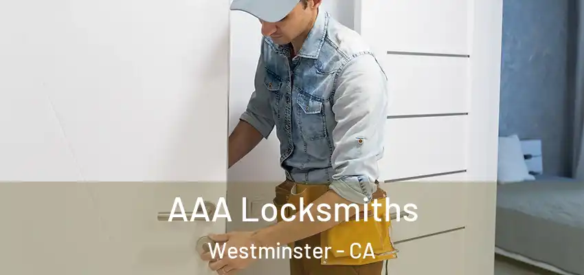 AAA Locksmiths Westminster - CA