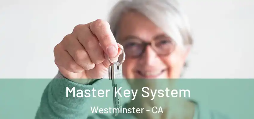 Master Key System Westminster - CA
